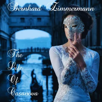 The Life of Casanova by Bernhard Zimmermann