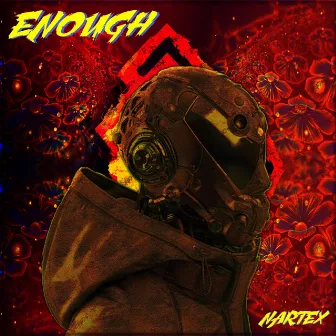 Enough by Nartex