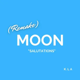 Moon (salutations) [Acoustic REMAKE] by Kdotla