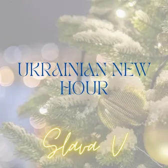 Ukrainian New Hour by Slava V