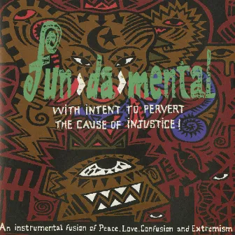 With Intent To Pervert The Cause Of Injustice! by Fun 'Da' Mental