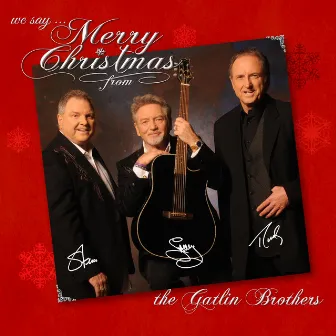 We Say Merry Christmas by The Gatlin Brothers