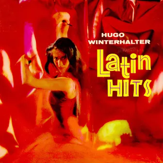 Latin Hits by Hugo Winterhalter