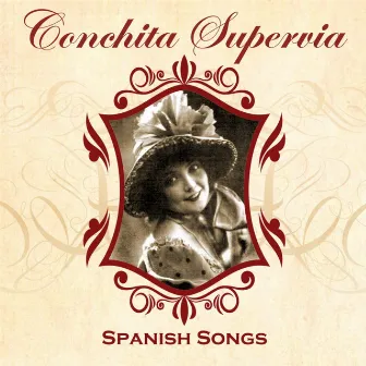 Spanish Songs by Conchita Supervia