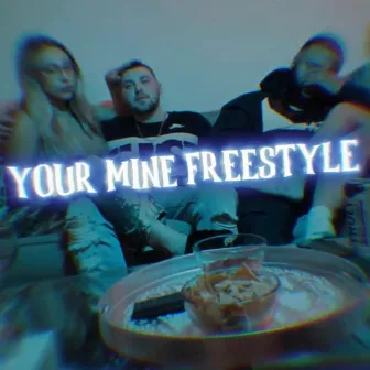 Your Mine Freestyle by Louie-B