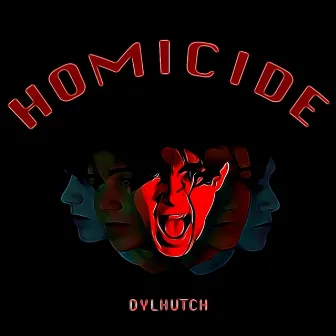 Homicide by dylhutch