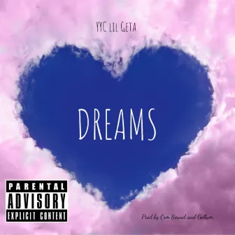 Dreams by YYC Lil Geta