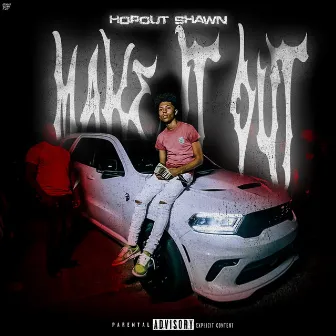 Make It by Hopout Shawn