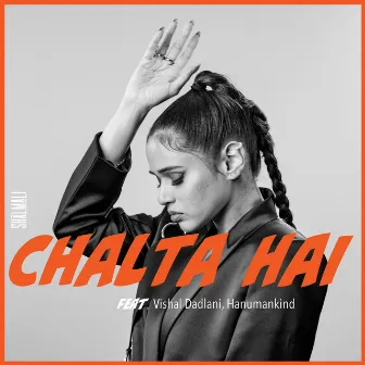 Chalta Hai (From 2X Side B) by Shalmali Kholgade