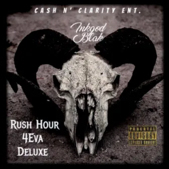 Rush Hour 4Eva Deluxe by Inkgod Blak