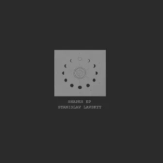 Shapes EP by Stanislav Lavskyy