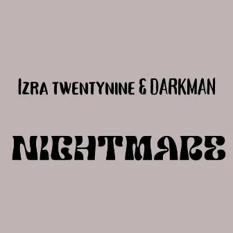 NIGHTMARE by Izra Twentynine