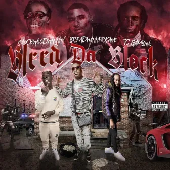 Bleed Da Block by Sauce WoodWinnin