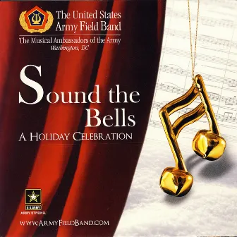 Sound the Bells: A Holiday Celebration by US Army Field Band