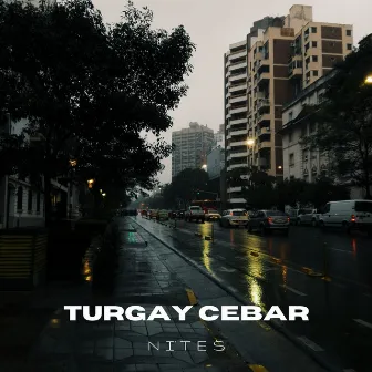 Nites by Turgay Cebar