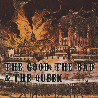 The Good, The Bad and The Queen by The Good, the Bad & the Queen