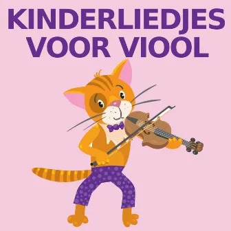 Kinderliedjes Voor Viool by Kinderliedjes Voor Viool