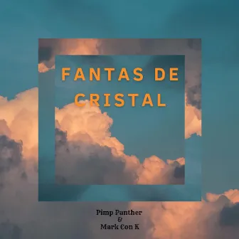 Fantas de Cristal by Pimp Panther