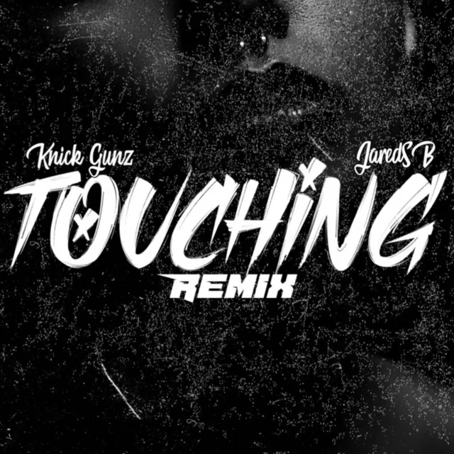 Touching (Remix)