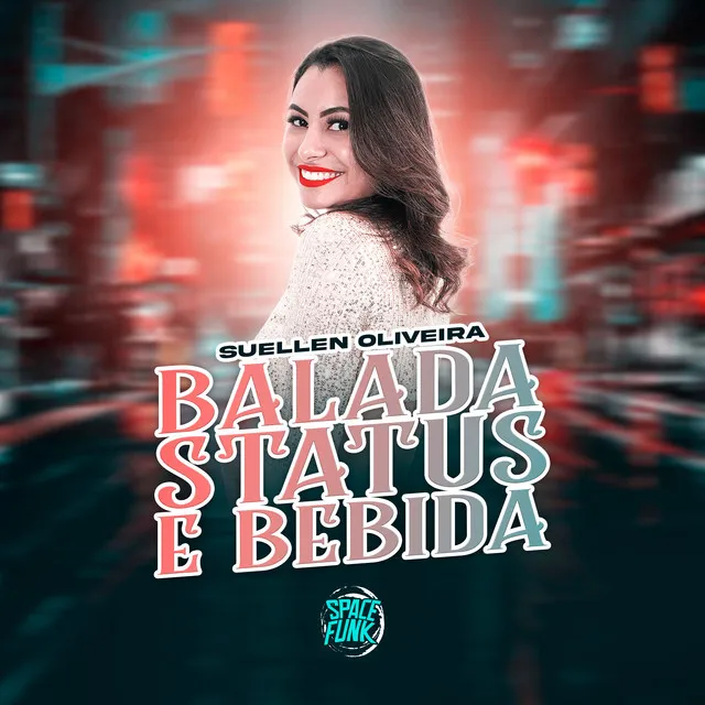 Balada, Status e Bebida