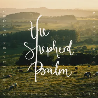 The Shepherd Psalm by Josefine Pettersen