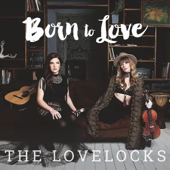 Born to Love by The Lovelocks