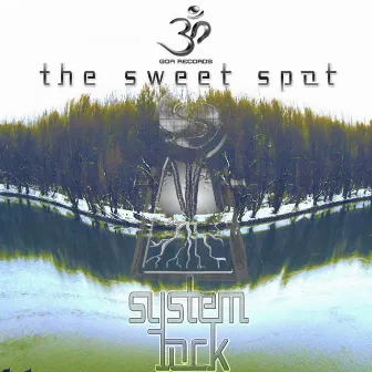 The Sweet Spot by System Lock