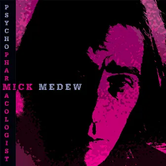 Psychopharmacologist by Mick Medew