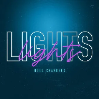 Lights by Noel Chambers