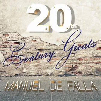 20th Century Greats: Manuel de Falla by Patricia Rozario