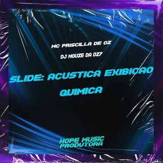 Slide: Acústica Exibição Química by DJ MOUZE DA DZ7