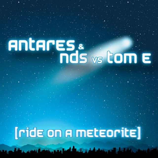 Ride On a Meteorite - Original Mix