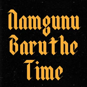 Namgunu Baruthe Time by 