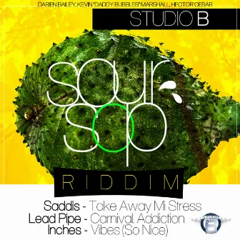 Sour Sop Riddim by Lead Pipe