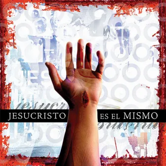 Jesucristo Es El Mismo by Vino Nuevo