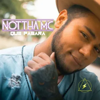 Que Pasara by Nottha MC