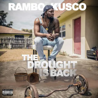 The Drought Is Back by Rambo Kusco