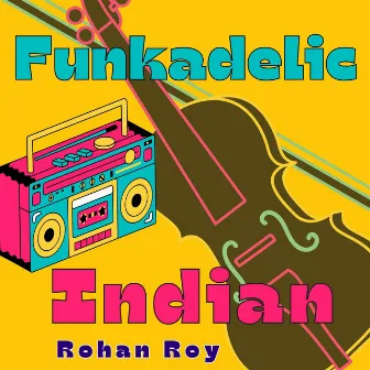 Funkadelic Indian by Rohan Roy