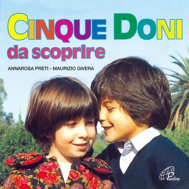 Cinque doni da scoprire