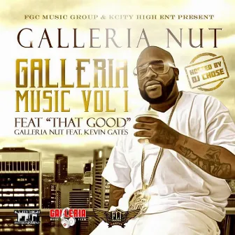 Galleria Music, Vol. 1 (Hosted by DJ Chose) by GalleriaNut