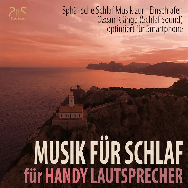 Einschlafmusik für Handy Lautsprecher - Sphärische Schlaf Musik zum Einschlafen, Ozean Klänge (Schlaf Sound) [optimiert für Smartphone]