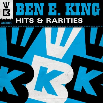 Hits & Rarities by Ben E. King