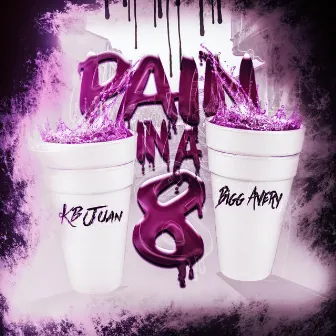 Pain in a 8 by Bigg Avery