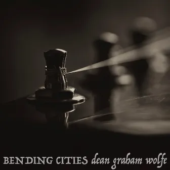 Bending Cities by Dean Wolfe