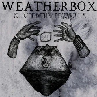 Follow the Rattle of the Afghan Guitar by Weatherbox