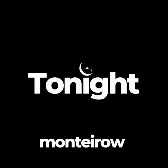 Tonight by Monteirow