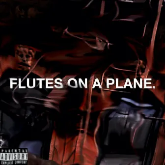 Flutes on a Plane by Loraxx