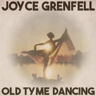 Old Tyme Dancing (Remastered 2014) by Joyce Grenfell