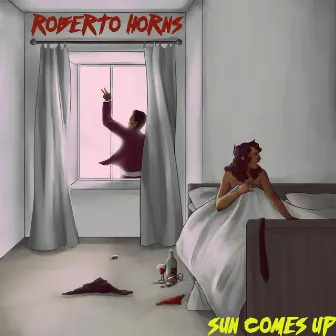 Sun Comes Up by Roberto Horns