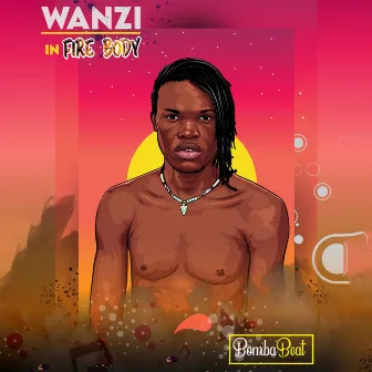 Fire Body by Wanzi